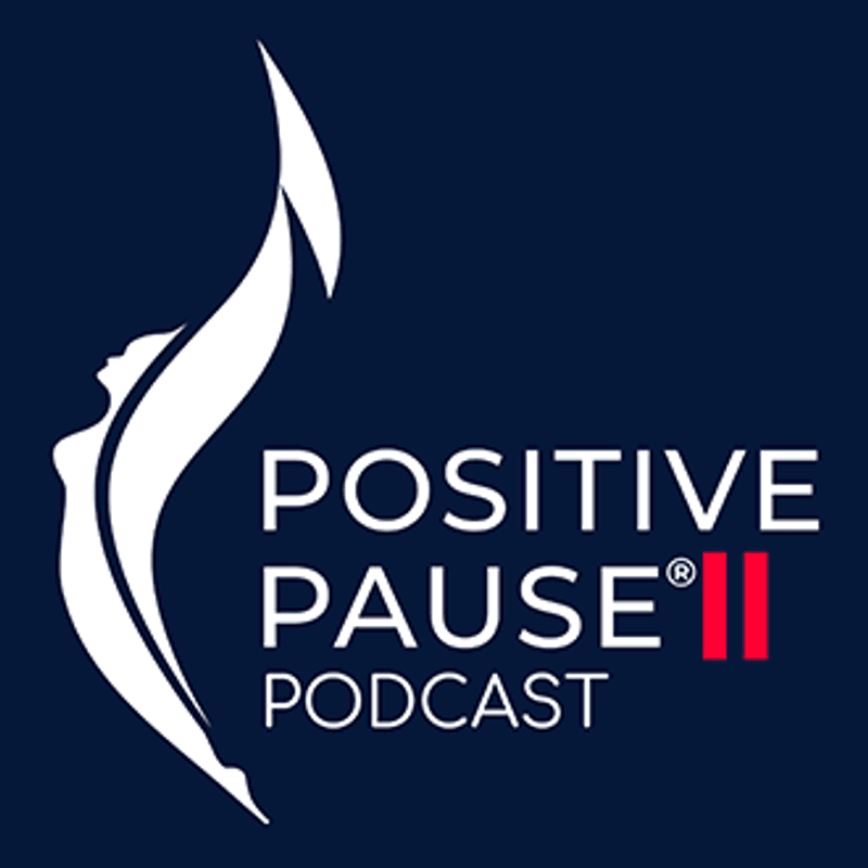 Cover image for The Positive Pause® Podcast