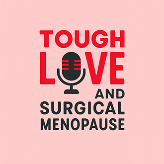Tough Love and Surgical Menopause  - Lisa Creasey