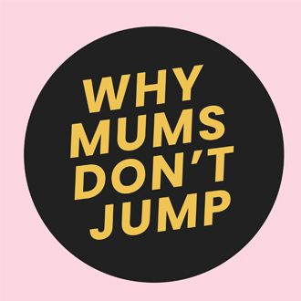 Why Mum's Don't Jump - Helen Ledwick 